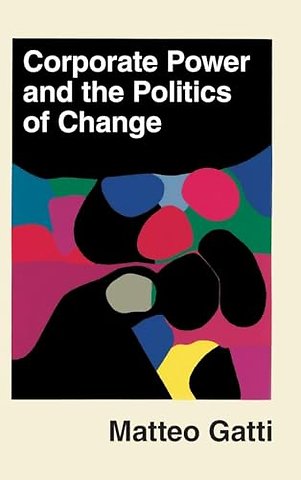 Corporate Power and the Politics of Change