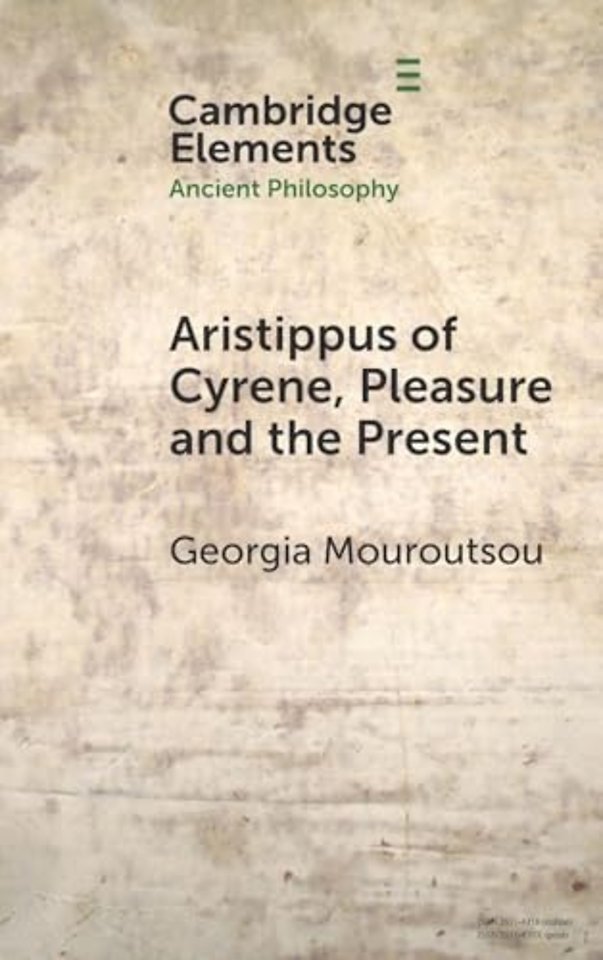 Aristippus of Cyrene, Pleasure and the Present