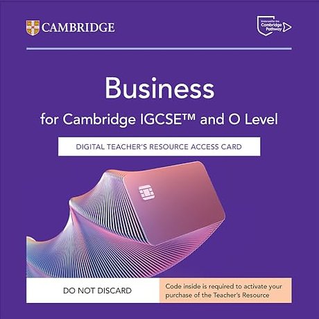 Cambridge IGCSE™ and O Level Business Digital Teacher's Resource Access Card