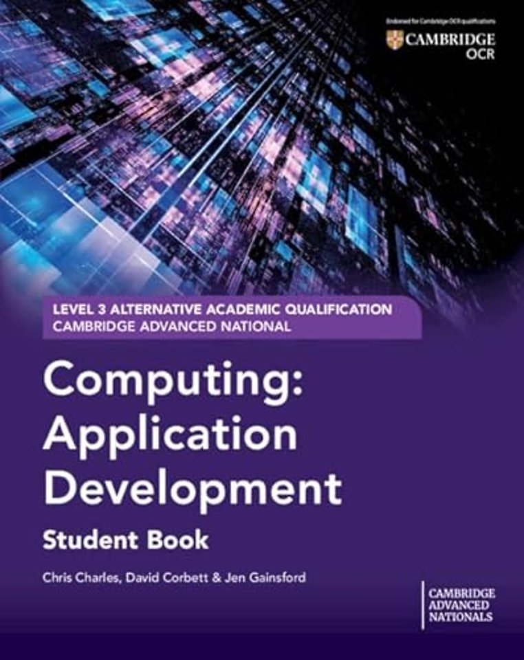 Cambridge Advanced National (AAQ) in Computing: Application Development Student Book