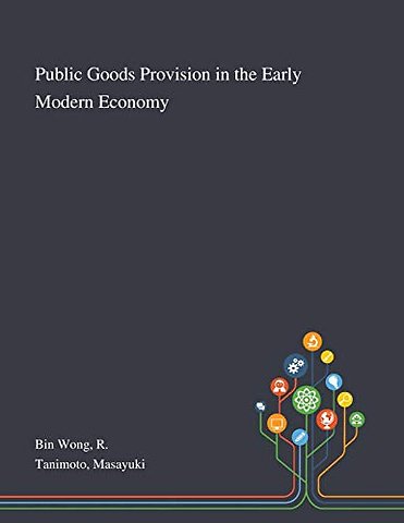 Public Goods Provision in the Early Modern Economy