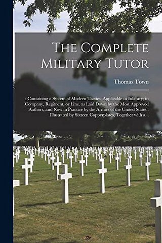 The Complete Military Tutor