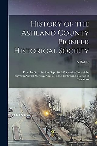 History of the Ashland County Pioneer Historical Society