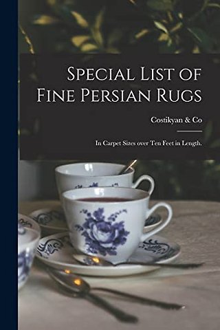 Special List of Fine Persian Rugs