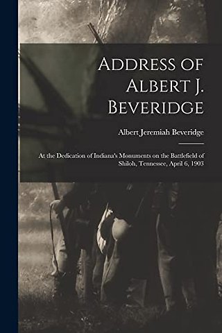 Address of Albert J. Beveridge