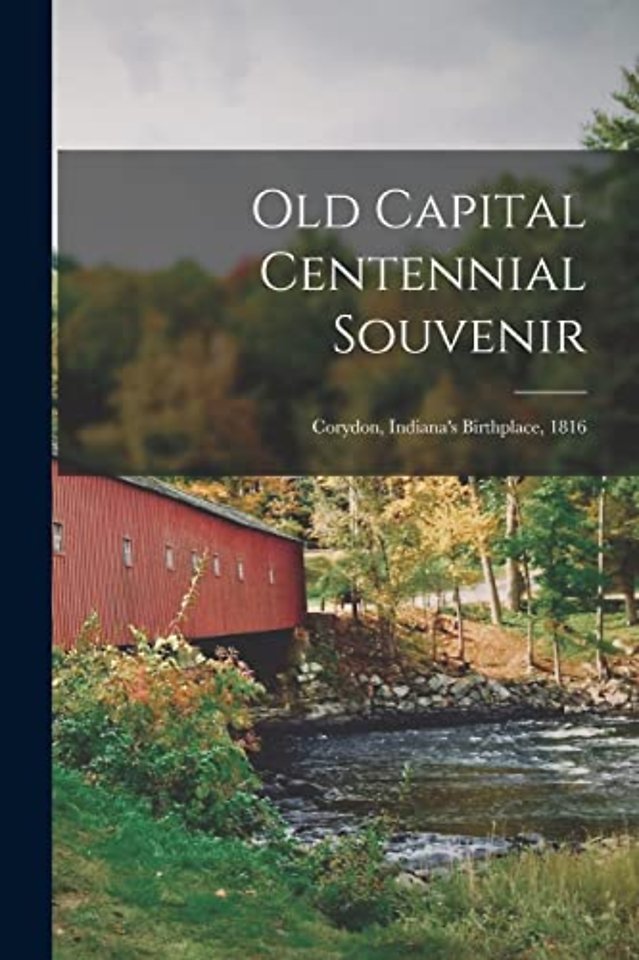Old Capital Centennial Souvenir