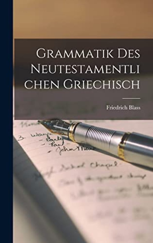 Grammatik Des Neutestamentlichen Griechisch