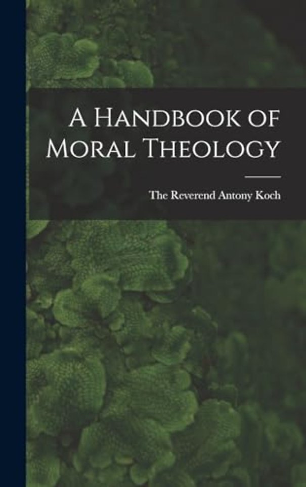 A Handbook of Moral Theology