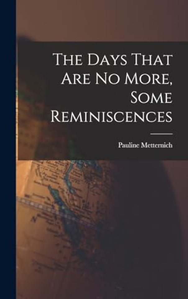 The Days That are no More, Some Reminiscences