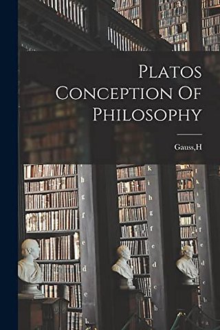 Platos Conception Of Philosophy