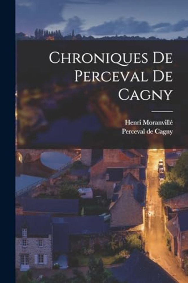 Chroniques de Perceval de Cagny