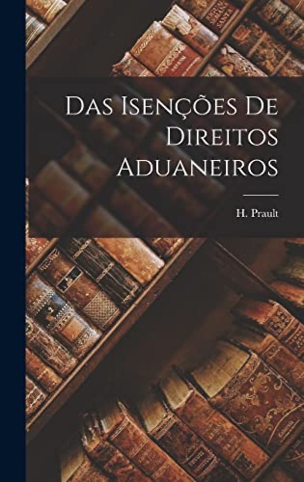Das Isencoes de Direitos Aduaneiros