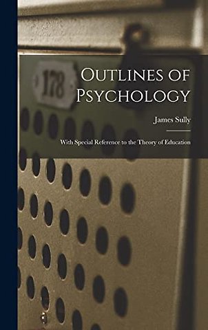 Outlines of Psychology