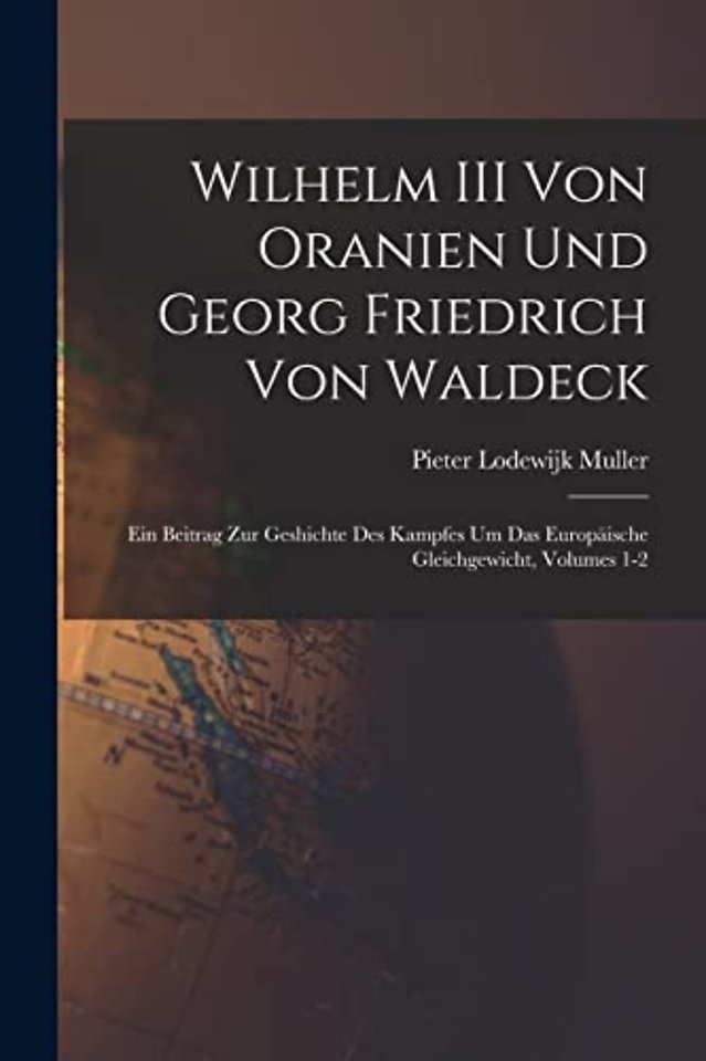 Wilhelm III Von Oranien Und Georg Friedrich Von Waldeck