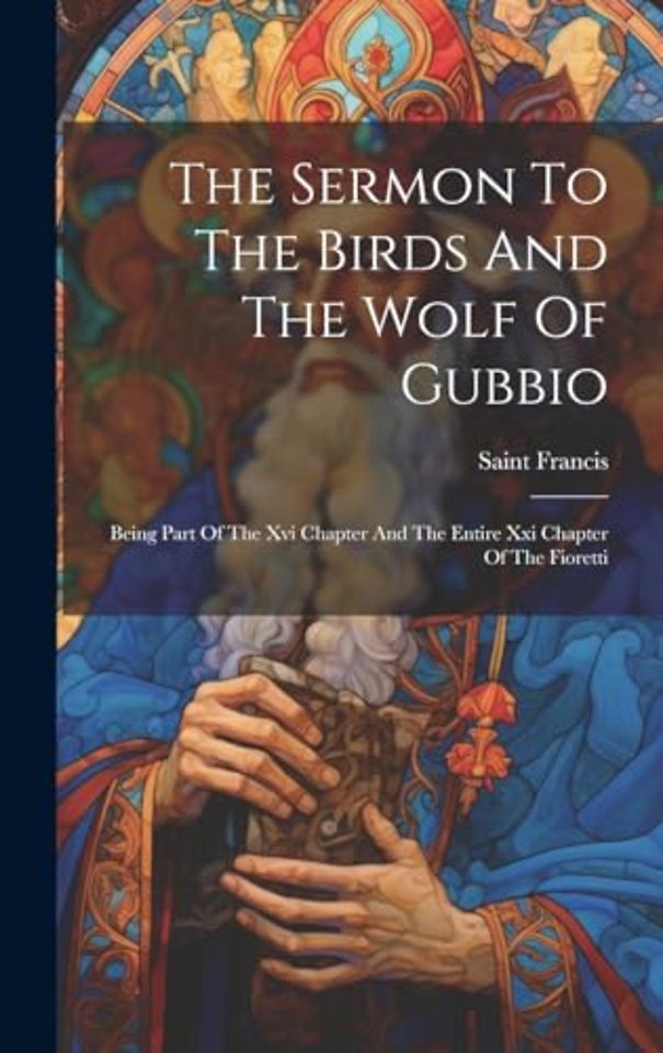 The Sermon To The Birds And The Wolf Of Gubbio