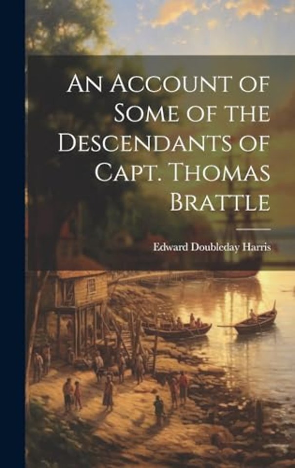 An Account of Some of the Descendants of Capt. Thomas Brattle