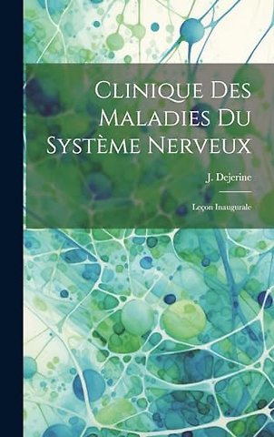 Clinique des maladies du systeme nerveux