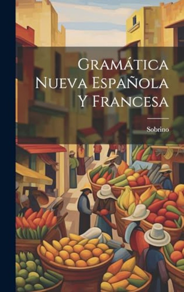 Gramatica Nueva Espanola Y Francesa