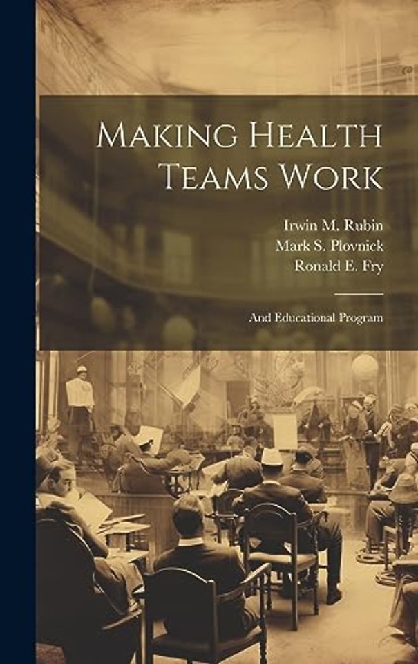 Making Health Teams Work