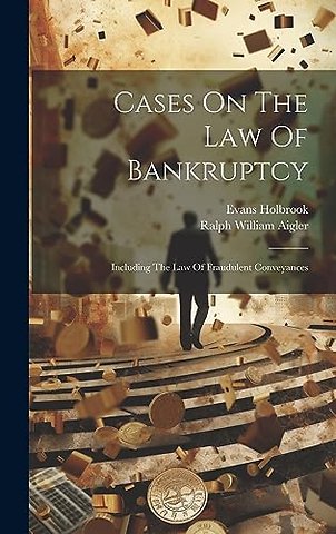 Cases On The Law Of Bankruptcy