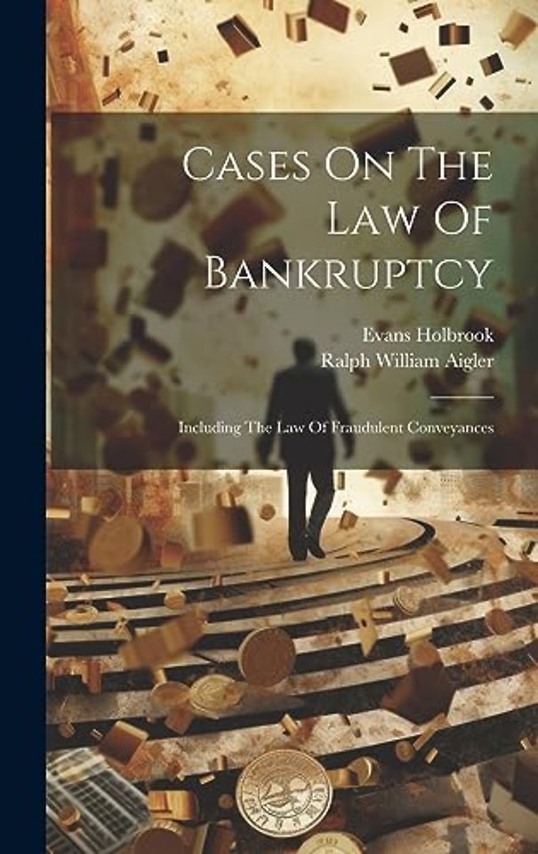Cases On The Law Of Bankruptcy