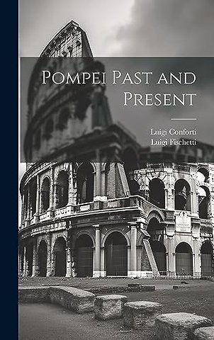 Pompei Past and Present