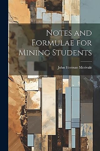 Notes and Formulae for Mining Students