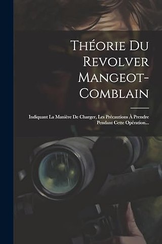 Theorie Du Revolver Mangeot-comblain
