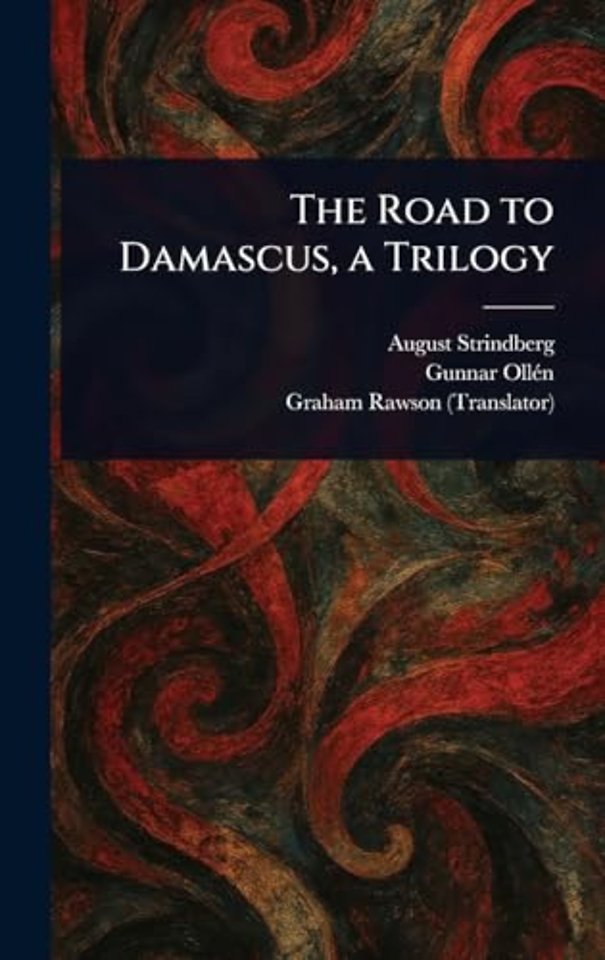 The Road to Damascus, a Trilogy