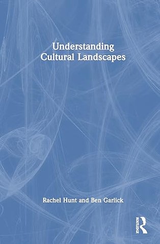 Understanding Cultural Landscapes