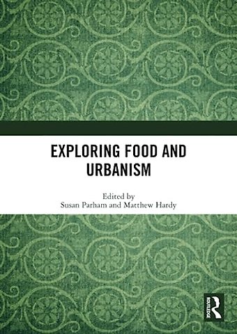 Exploring Food and Urbanism