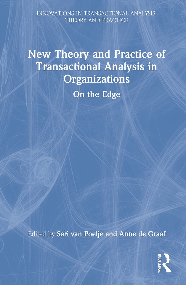 New Theory and Practice of Transactional Analysis in Organizations