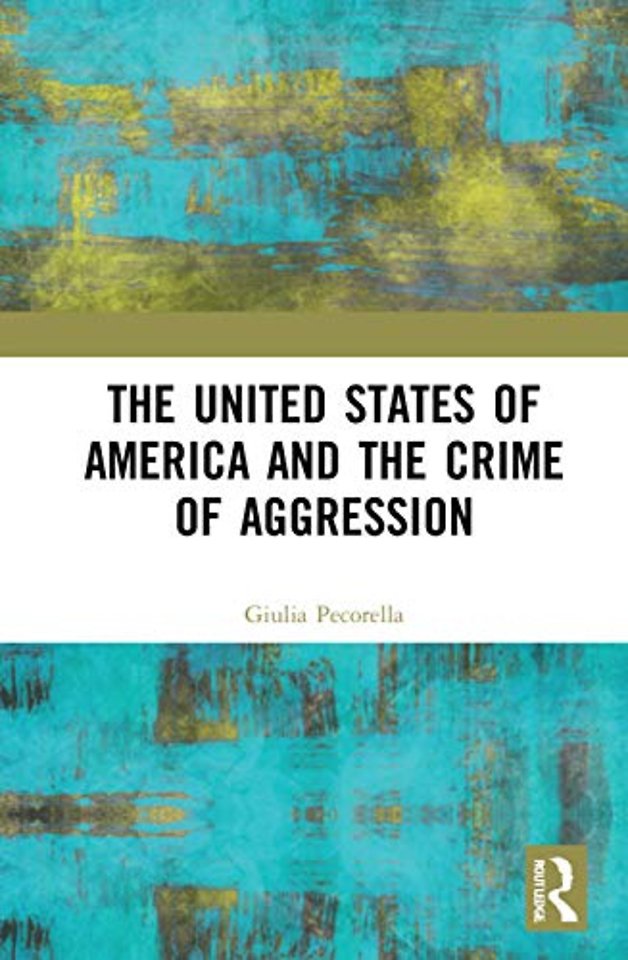 United States of America and the Crime of Aggression
