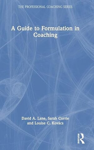 A Guide to Formulation in Coaching