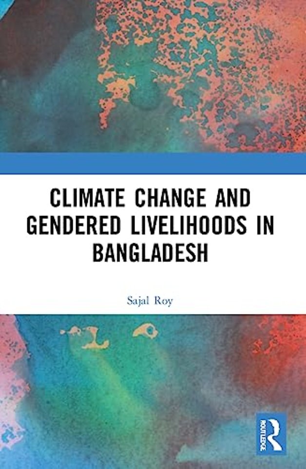 Climate Change and Gendered Livelihoods in Bangladesh
