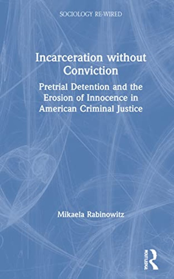 Incarceration without Conviction