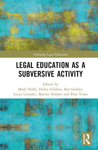Critical Legal Education as a Subversive Activity