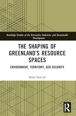 The Shaping of Greenland’s Resource Spaces