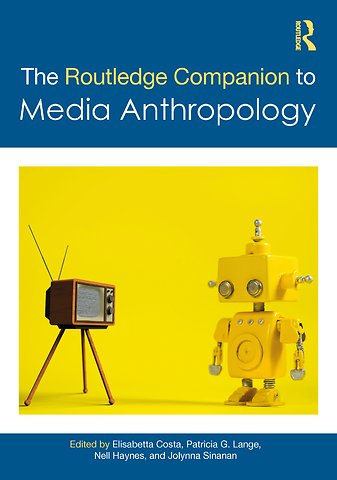 Routledge Companion to Media Anthropology