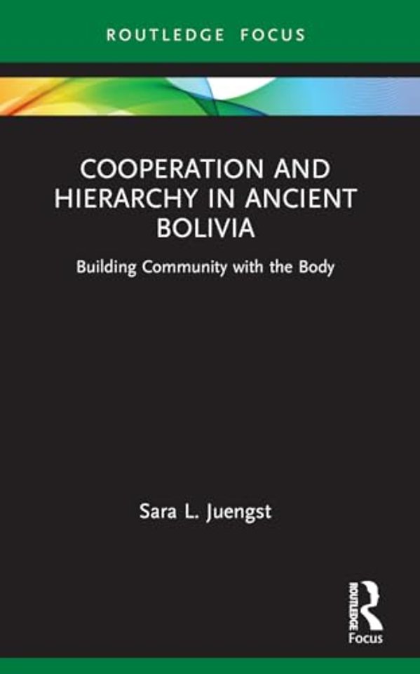 Cooperation and Hierarchy in Ancient Bolivia