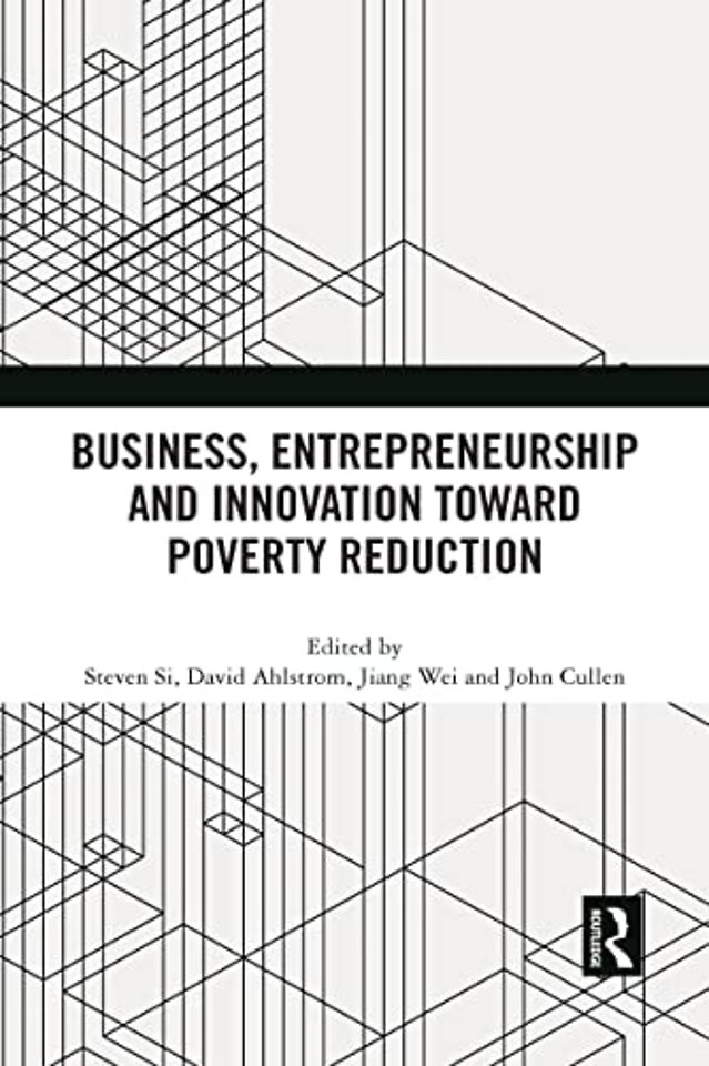 Business, Entrepreneurship and Innovation Toward Poverty Reduction