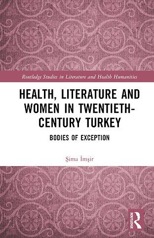 Health, Literature and Women in Twentieth-Century Turkey