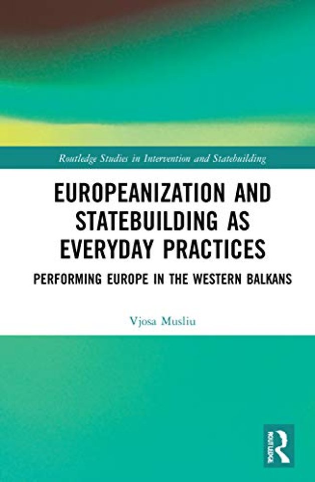 Europeanization and Statebuilding as Everyday Practices
