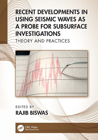 Recent Developments in Using Seismic Waves as a Probe for Subsurface Investigations