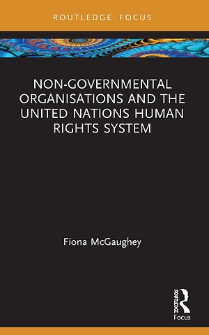Non-Governmental Organisations and the United Nations Human Rights System