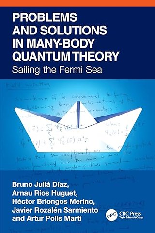 Problems and Solutions in Many-Body Quantum Theory