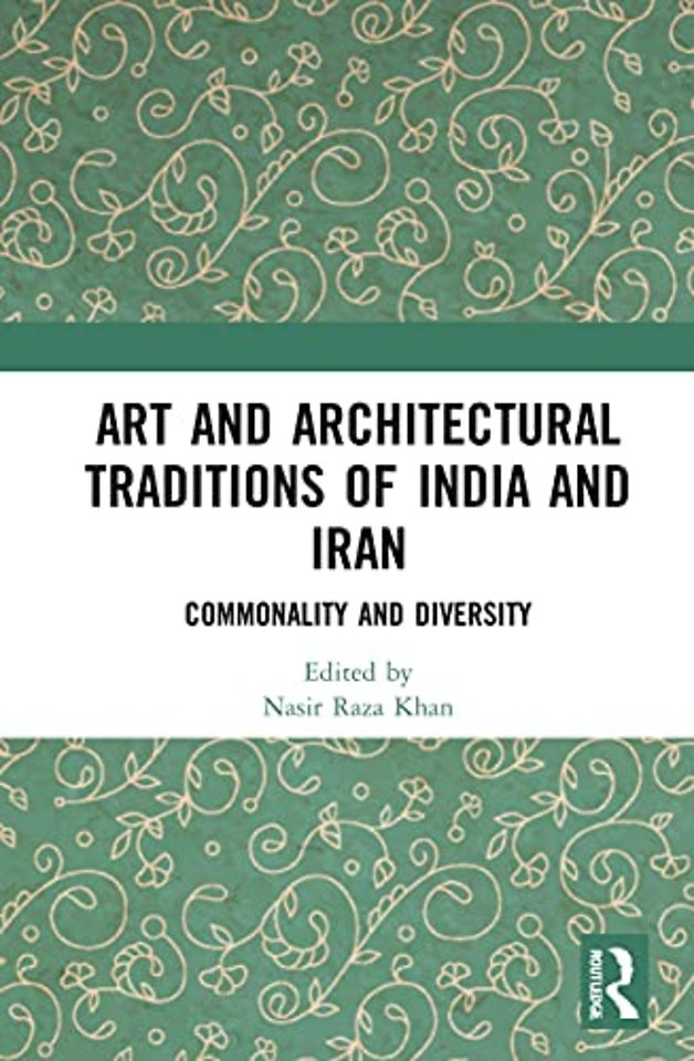 Art and Architectural Traditions of India and Iran