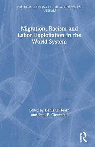Migration, Racism and Labor Exploitation in the World-System