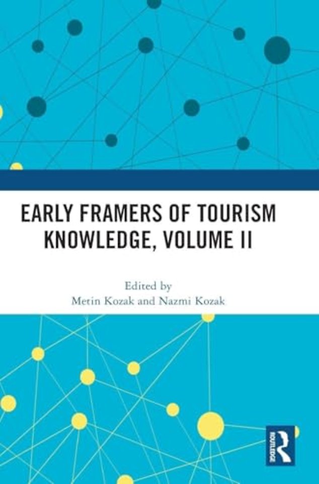 Early Framers of Tourism Knowledge, Volume II