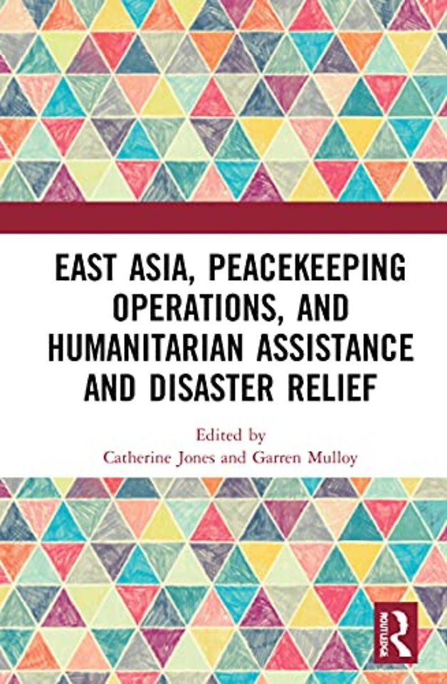 East Asia, Peacekeeping Operations, and Humanitarian Assistance and Disaster Relief